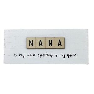 Eccolo Nana is My Name Spoiling‎ is My Game Wood Sign Blocks Decor Gift